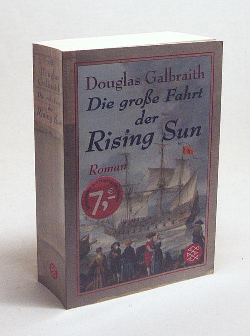 Die grosse Fahrt der Rising Sun: Roman