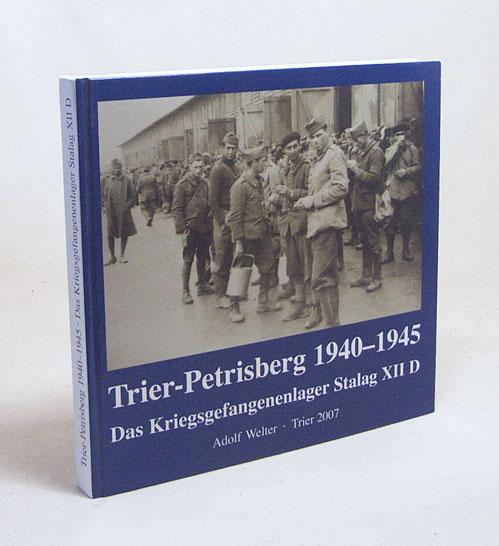 Trier petrisberg 1940-1945 Das Kriegsgefangenenlager Stalag XII D