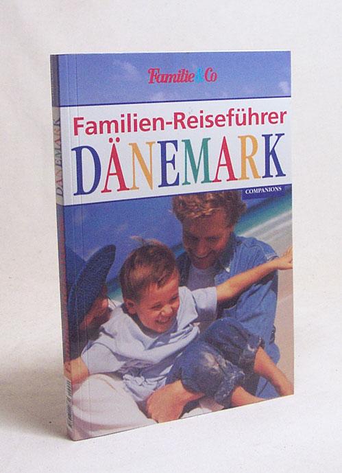 Familien- Reiseführer Dänemark. Aktuelle Ausgabe 2006