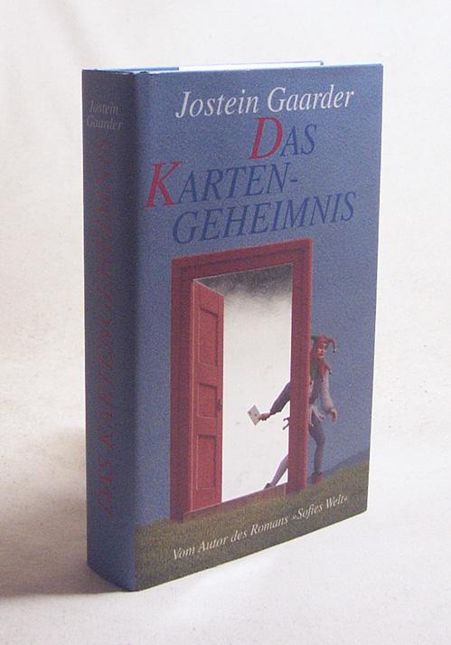 Das Kartengeheimnis / Jostein Gaarder. Mit Bildern von Quint Buchholz. Aus dem Norweg. von Gabriele Haefs