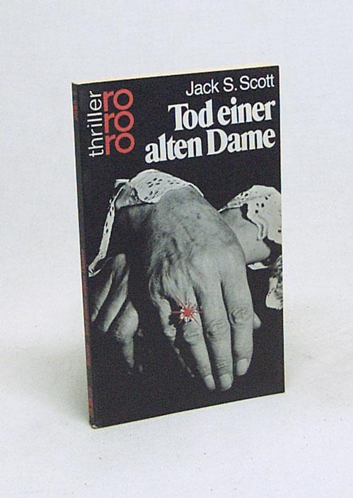 Tod einer alten Dame / Jack S. Scott [Dt. von Brigitte Fock]