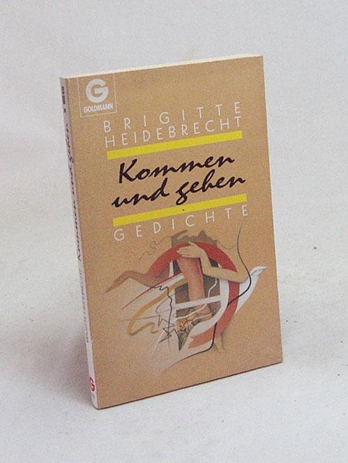 Kommen und gehen. Gedichte 1983-87.