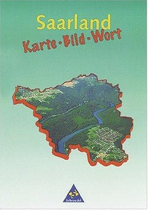 Saarland: Karte, Bild, Wort. von Brausch, Horst u.a.:: Hannover