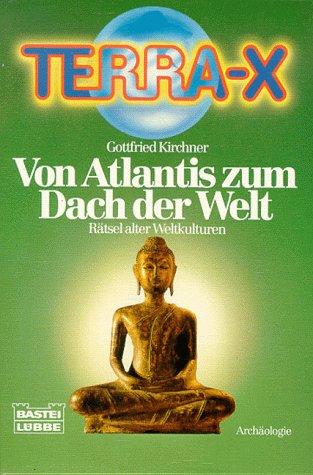 Terra X, Von Atlantis zum Dach der Welt