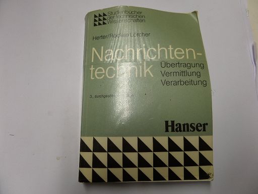 Nachrichtentechnik : Übertragung, Vermittlung u. Verarbeitung. von, Walter Röcker u. Wolfgang Lörcher