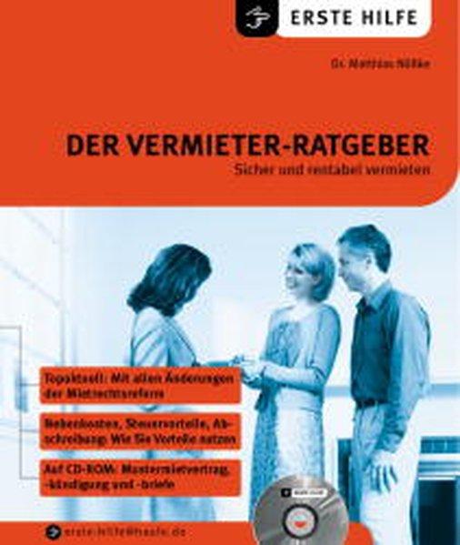 Erste Hilfe. Der Vermieter- Ratgeber. Sicher und rentabel vermieten - Nöllke, Matthias