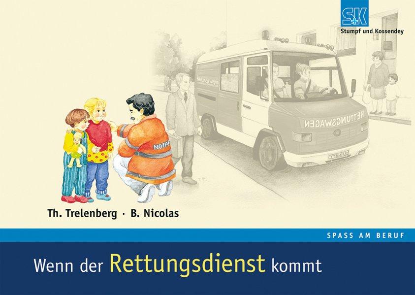 Wenn der Rettungsdienst kommt - Trelenberg, Thorsten und Birgitta Nicolas