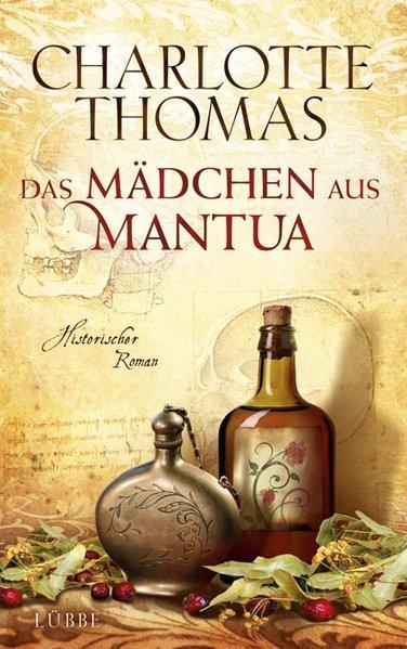 Das Mädchen aus Mantua: Historischer Roman - Thomas, Charlotte
