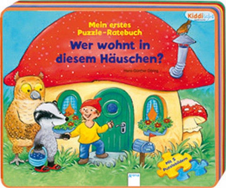 Wer wohnt in diesem Häuschen?: Mein erstes Puzzle-Ratebuch - Döring, Hans-Günther