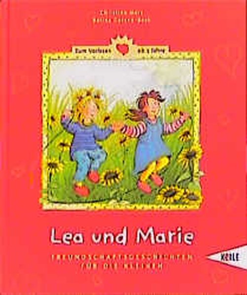 Lea und Marie: Freundschaftsgeschichten für die Kleinen - Christine, Merz, und Gotzen-Beek, Betina
