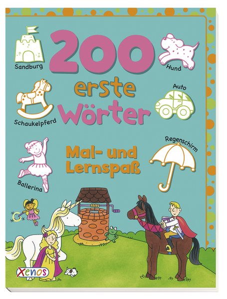 200 erste Wörter: Mal- und Lernspaß