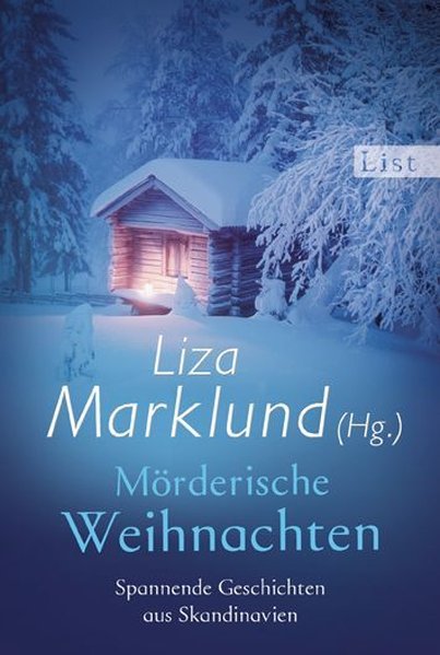 Mörderische Weihnachten: Mit Erzählungen von Åke Edwardson, Arne Dahl und anderen - Marklund, Liza