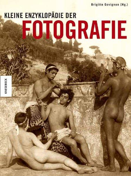 Kleine Enzyklopädie der Fotografie - Govignon, Brigitte und Barbara Holle