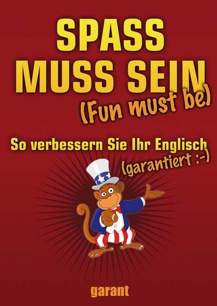Spass muss sein - (Fun must be)