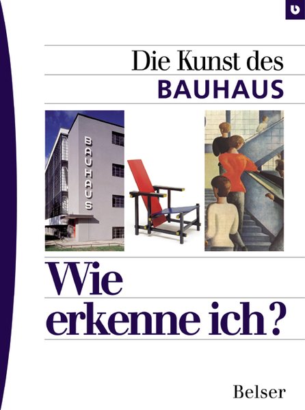 Wie erkenne ich? Die Kunst des Bauhaus - Düchting, Hajo