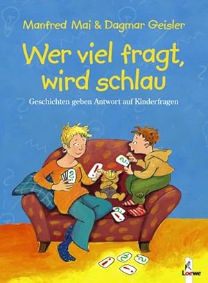 Wer viel fragt, wird schlau: Geschichten geben Antwort auf Kinderfragen