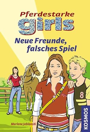 Pferdestarke Girls, 8, Neue Freunde, falsches Spiel