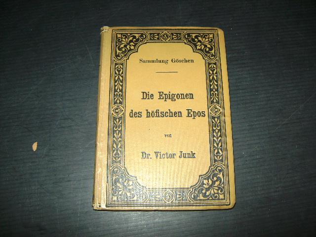 Die Epigonen des höfischen Epos Auswahl aus deutschen Dichtungen des 13. Jahrhunderts Sammlung Göschen; 289