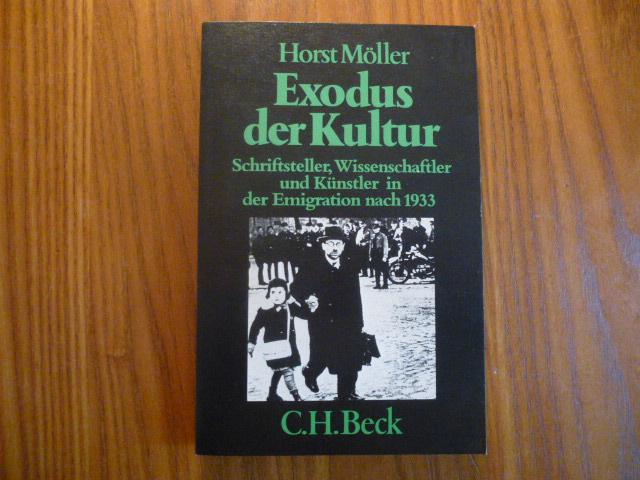 Exodus der Kultur: Schriftsteller, Wissenschaftler und Kunstler in der Emigration nach 1933 (Beck'sche schwarze Reihe) (German Edition)