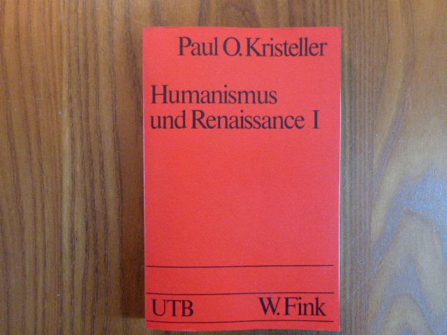 Humanismus und Renaissance I. Die antiken und mittelalterlichen Quellen