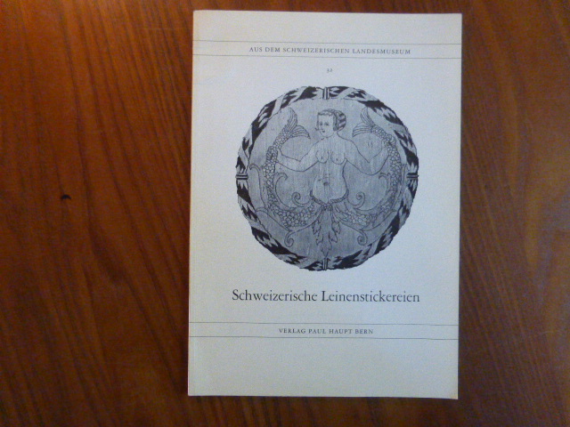 Schweizerische Leinenstickereien (Band 32) (Aus dem schweizerischen Landesmuseum)