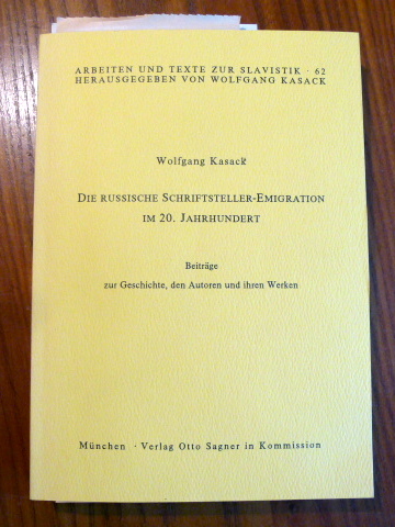 Die russische Schriftsteller-Emigration im 20. Jahrhundert. Beiträge zur Geschichte, den Autoren und ihren Werken