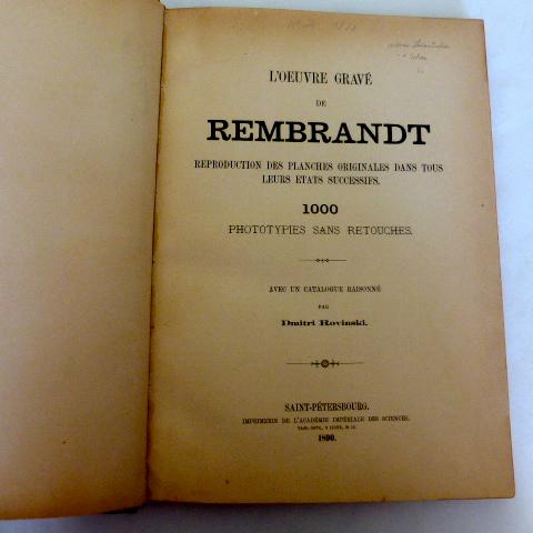 L'oeuvre grave de Rembrandt : reproduction des planches originales dans tous leurs etats successifs. 1000 phototypies sans retouches