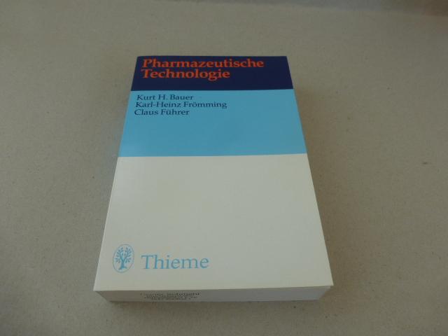 Pharmazeutische Technologie,Kurt H. Bauer ; Karl-Heinz Frömming ; Claus Führer. Unter Mitarb. von Engelbert Graf ...