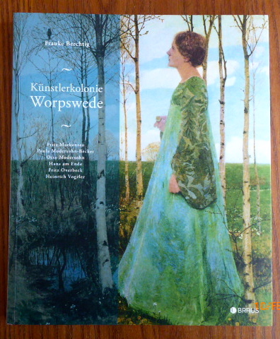 Künstlerkolonie Worpswede,Paula Modersohn-Becker, Fritz Mackensen, Otto Modersohn, Hans am Ende, Fritz Overbeck, Heinrich Vogeler