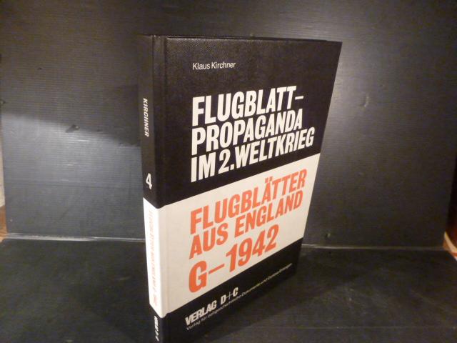 Flugblattpropaganda im 2. Weltkrieg - Band 4 (Neuauflage): Flugblätter aus England G-1942: Bibliographie, Katalog