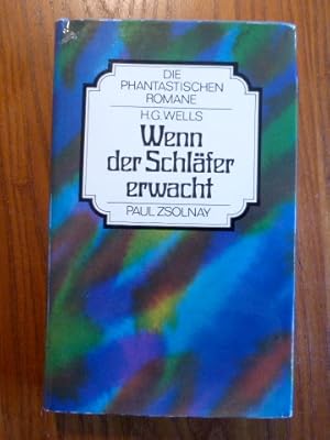 Wenn der Schläfer erwacht. Übersetzung Ida Koch-Loepringen (= Die phantastischen Romane, Hrsg. Fr...