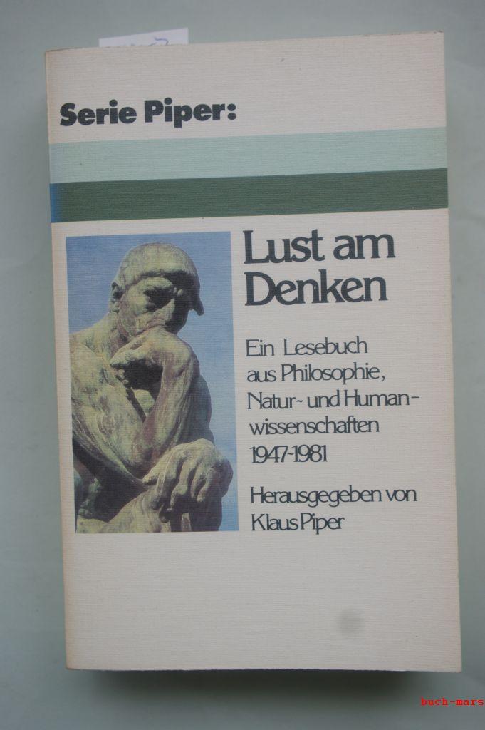 Lust am Denken. Ein Lesebuch aus Philosophie, Natur- und Humanwissenschaften 1947 - 1981.