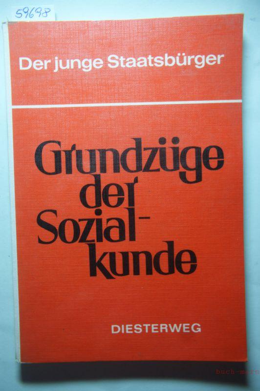 Grundzüge der Sozialkunde : Arbeits- u. Lehrbuch. Textbilder: Karl Schilling. Der junge Staatsbürger.