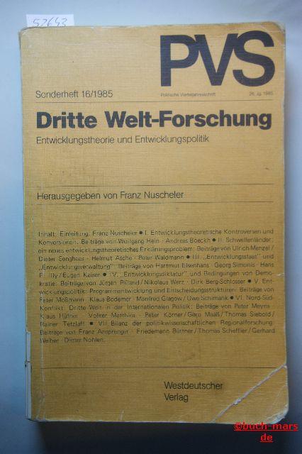 Dritte-Welt-Forschung : Entwicklungstheorie u. Entwicklungspolitik. (Dt. Vereinigung für Polit. Wiss.) Hrsg. von , Politische Vierteljahresschrift : Sonderheft.,