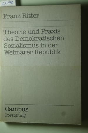 Theorie und Praxis des Demokratischen Sozialismus in der Weimarer Republik (Campus Forschung)