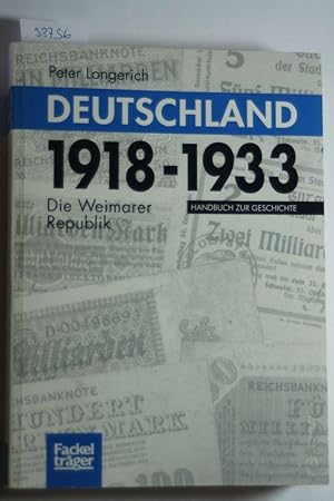 Deutschland 1918 - 1933. Die Weimarer Republik. Handbuch zur Geschichte