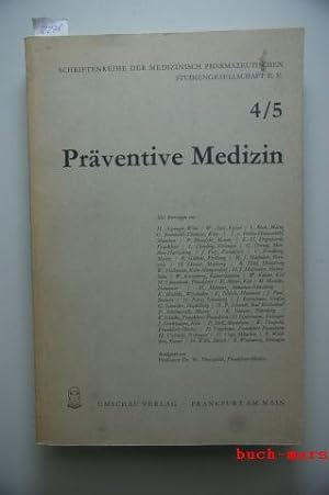 Präventive Medizin 4/5, Schriftenreihe der Medizinisch Pharmazeutischen Studiengesellschaft
