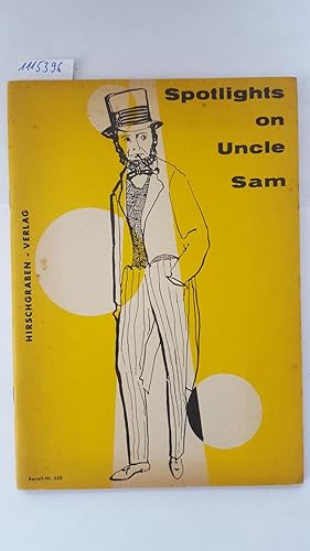 Spotlights on Uncle Sam. A New American Reader.
