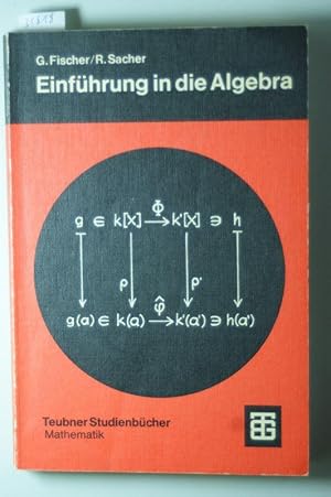 Einführung in die Algebra : mit zahlr. Beispielen.