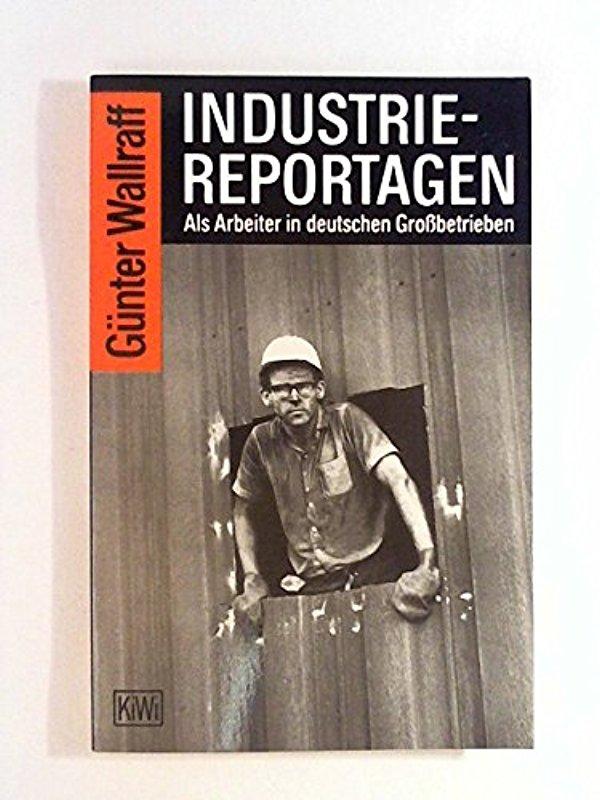 Industriereportagen., Als Arbeiter in deutschen Grossbetrieben.,