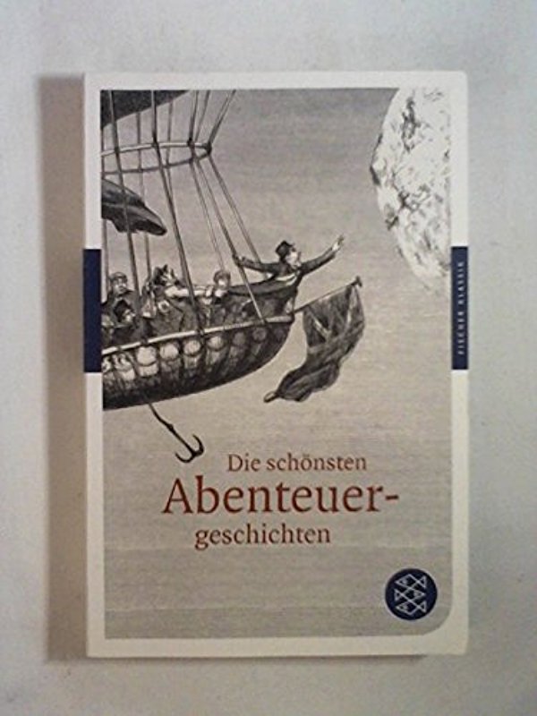 Die schönsten Abenteuergeschichten (Fischer Klassik)