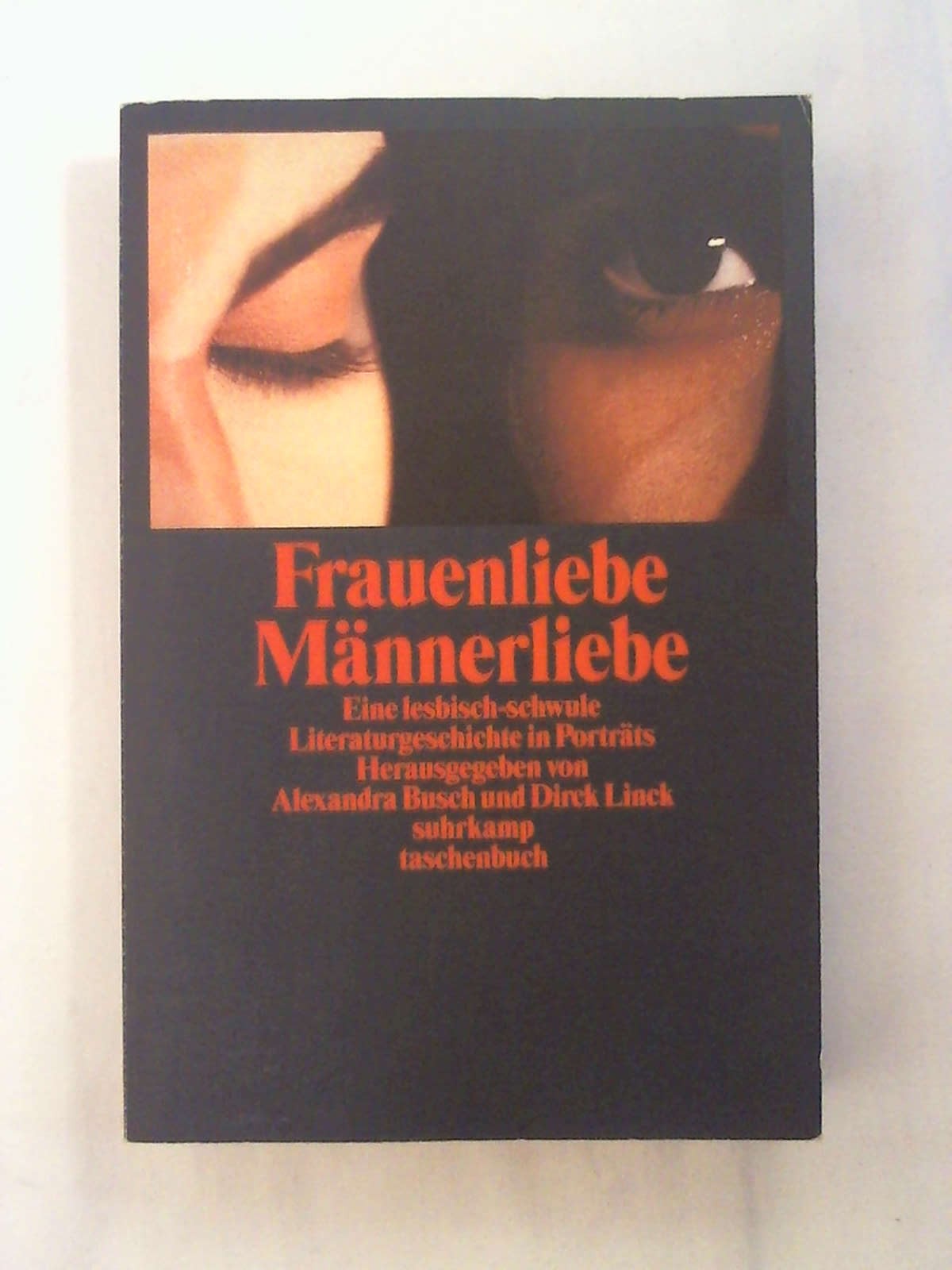 Frauenliebe. Männerliebe: Eine lesbisch-schwule Literaturgeschichte in Porträts (suhrkamp taschenbuch)
