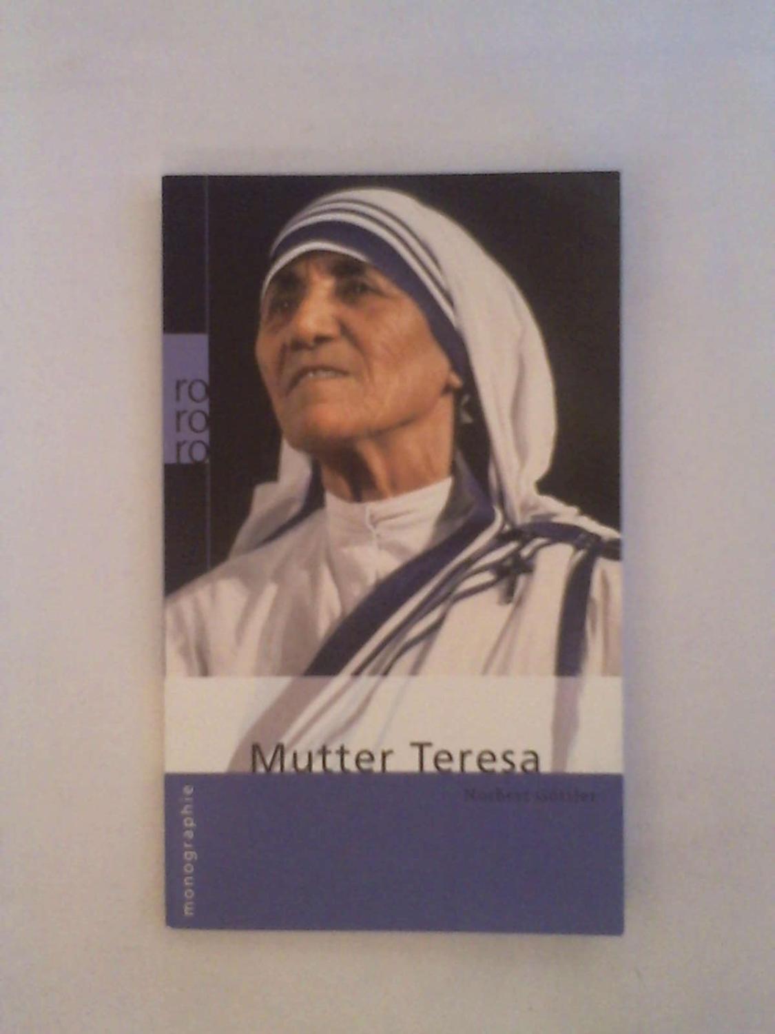 Mutter Teresa - Norbert Göttler