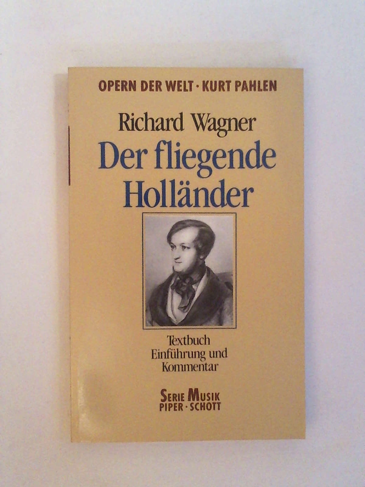 Richard Wagner. Der fliegende Holländer. Kompletter Text und Erläuterung zum vollen Verständnis des Werkes (Mitarbeit: Rosemarie König)