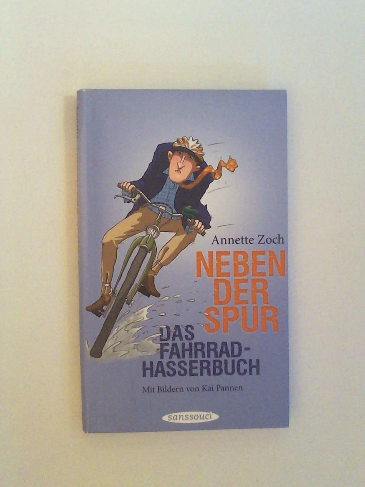 Neben der Spur. Das Fahrradhasserbuch - Annette Zoch - Kai Pannen