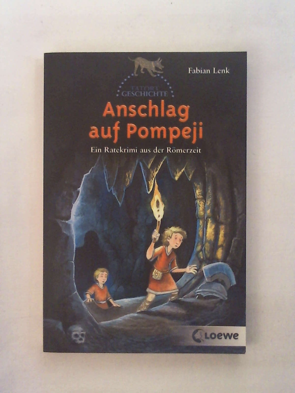 Anschlag auf Pompeji (Tatort Geschichte) - Fabian Lenk