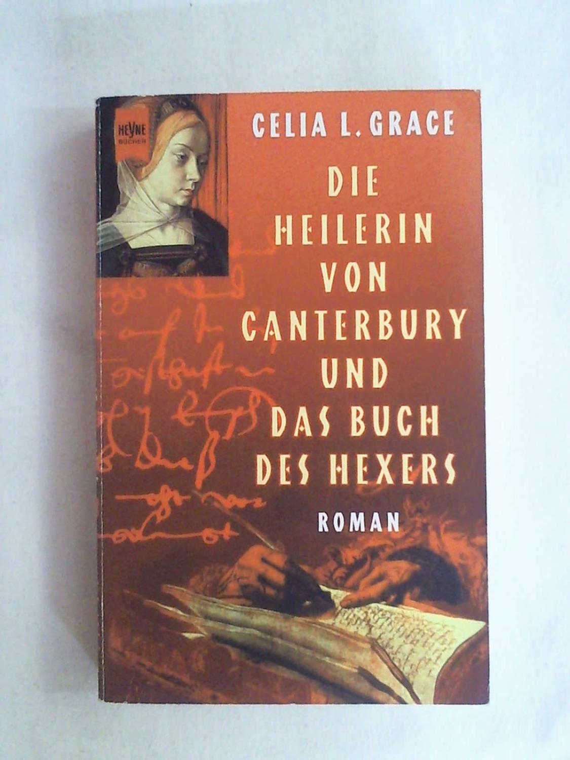 Die Heilerin von Canterbury und das Buch des Hexers - Celia L. Grace