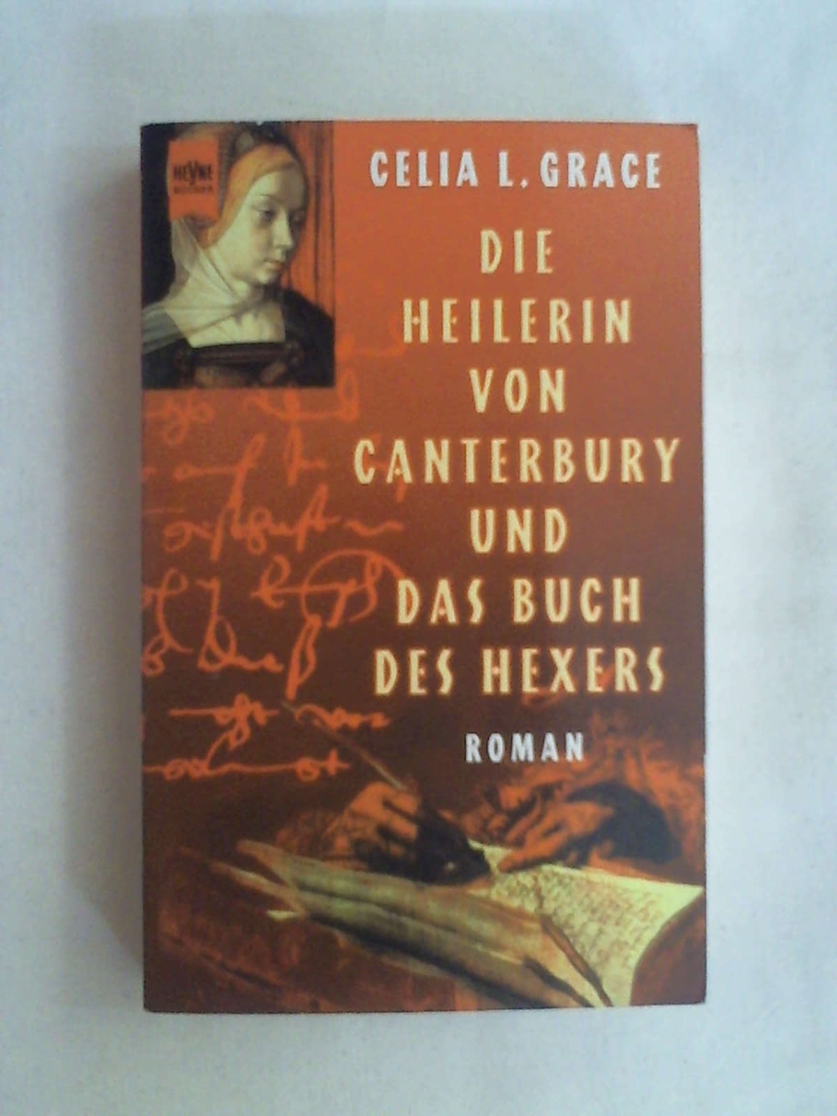 Die Heilerin von Canterbury und das Buch des Hexers - Celia L. Grace