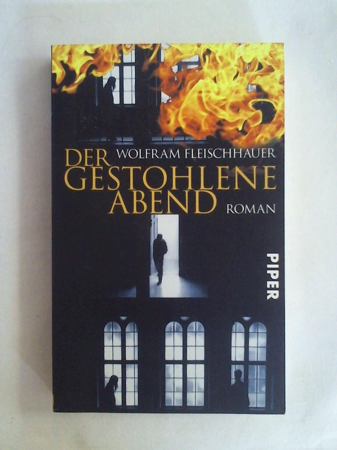 Der gestohlene Abend: Roman - Wolfram Fleischhauer