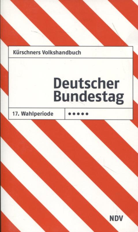 Deutscher Bundestag, 17. Wahlperiode 2009-2013, Kürschners Volkshandbuch, Sonderdruck für den Deutschen Bundestag -Referat Öffentlichkeitsarbeit-